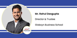 Globsyn Business School, Director & Trustee: Mr. Rahul Dasgupta Interview